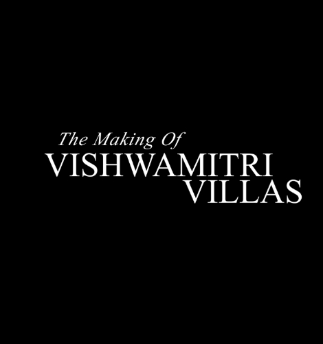The Making of Vishwamitri Villas