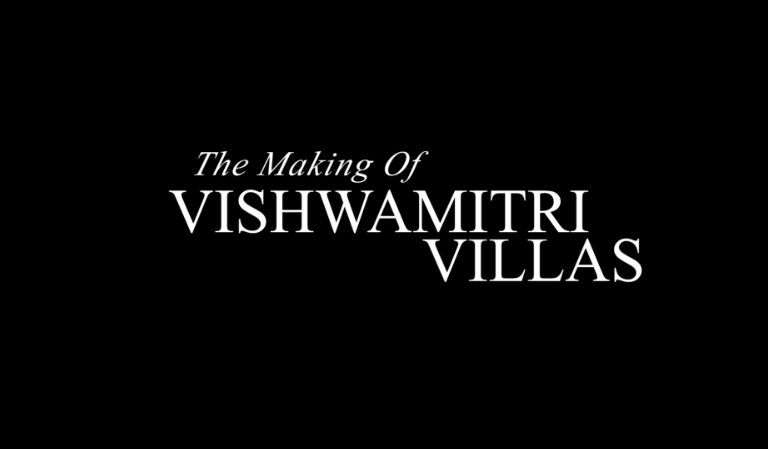 Making of Vishwamitri Villas